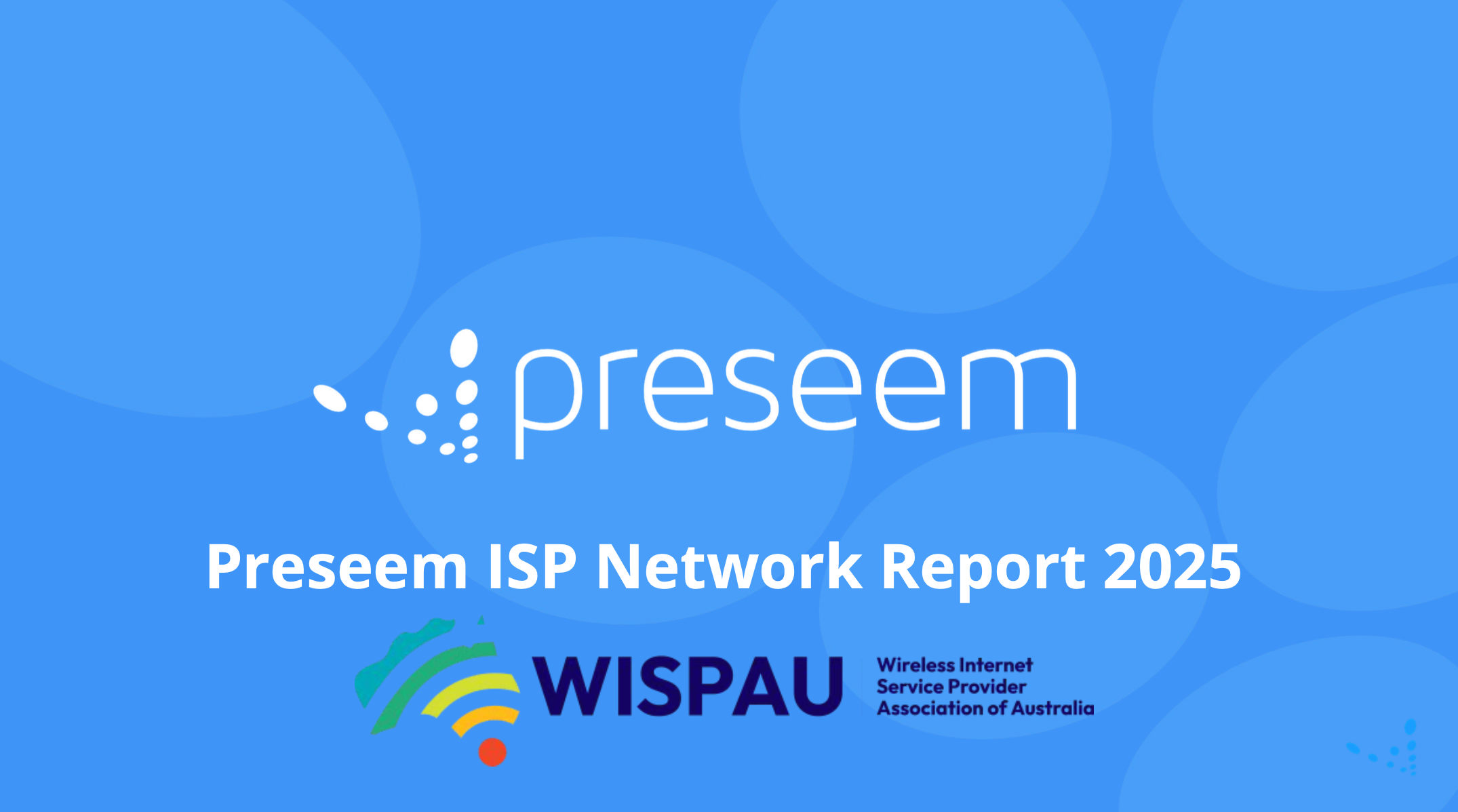 Preseem WISPAU ISP Report 2025